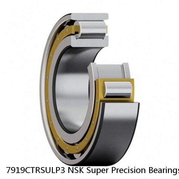 7919CTRSULP3 NSK Super Precision Bearings
