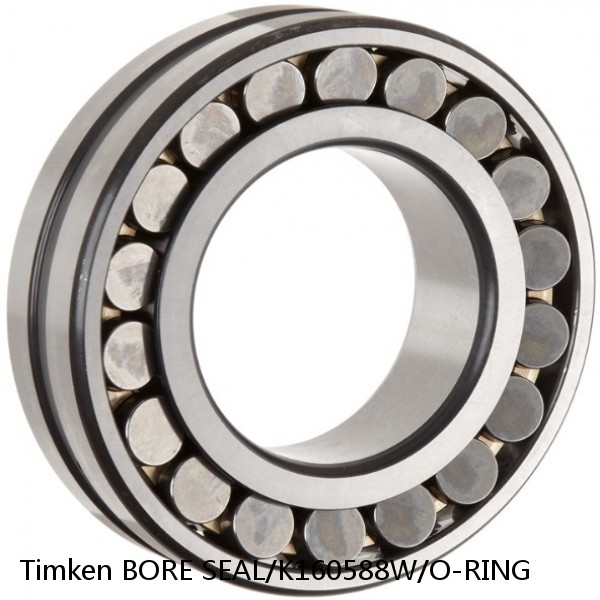 BORE SEAL/K160588W/O-RING Timken Spherical Roller Bearing