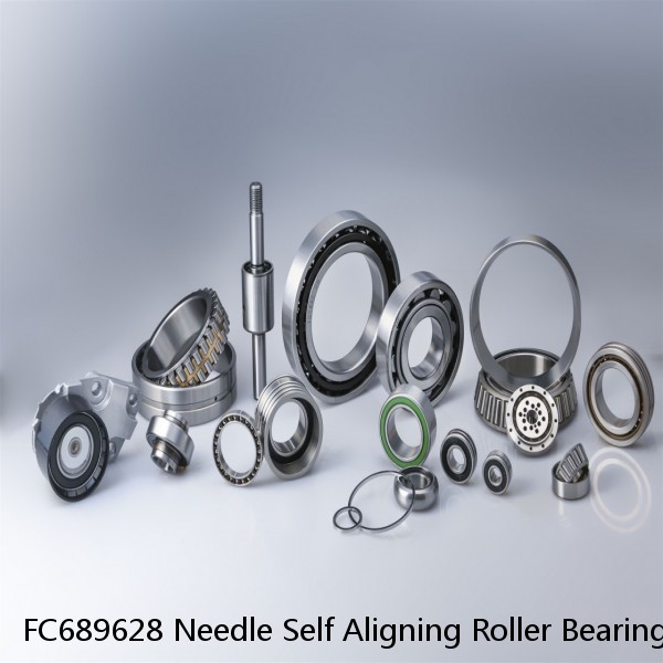 FC689628 Needle Self Aligning Roller Bearings