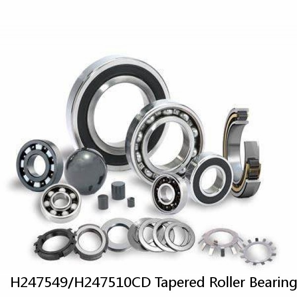 H247549/H247510CD Tapered Roller Bearings